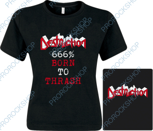 dámské triko Destruction - 666% Born To Thrash