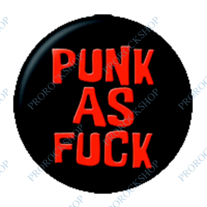placka / button Punk As Fuck