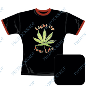 dívčí / dámské triko Marihuana - Light Up Your Life .