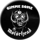 placka, button Motörhead - Gimme Some